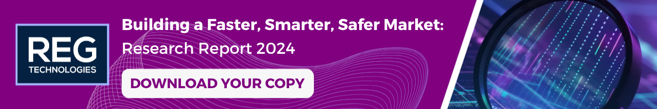 REG Technologies' Building a Faster, Smarter, Safer Market: Research Report 2024