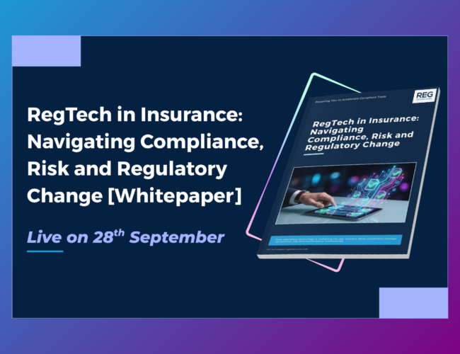 RegTech in Insurance: Compliance, Risk and Regulatory Change
